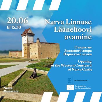 Narva Linnuse Läänehoovi avamine