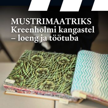 Pattern Matrix in Kreenholm Textiles – Lecture and Workshop on Botanical Textile Motifs (RUS)
