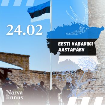 Eesti Vabariigi 107. aastapäev Narva linnuses