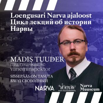 Terviklik loengusari Narva ajaloost Narva Muuseumilt! (EST, RUS)