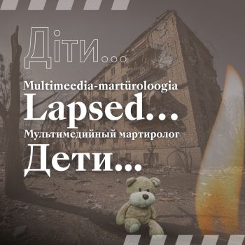 Multimeedia-martüroloogia „Lapsed…“