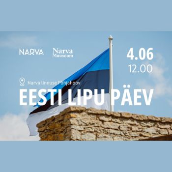 EESTI LIPU PÄEVA TÄHISTAMINE NARVAS!