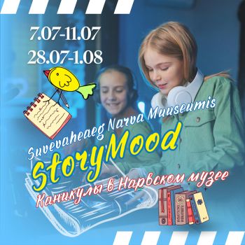 07.07-11.07.2025 Summer Camp "StoryMood" at Narva Castle