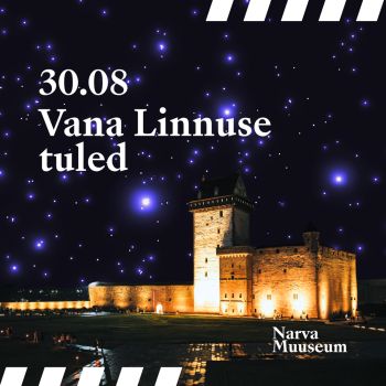 30.august Vana Linnuse tuled | Muinastulede Öö