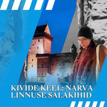 Kivide keel: Narva linnuse salakihid (EST)