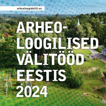 Näitus "Arheoloogilised välitööd Eestis 2024"