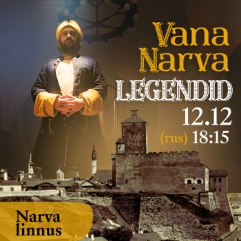 Ekskursioon „Vana Narva legendid“ (RUS)
