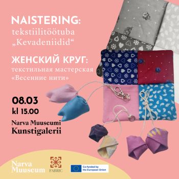NAISTERING: tekstiilitöötuba „Kevadeniidid“ (RUS)