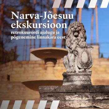 Narva-Jõesuu ekskursioon – retrokuurordi ajalugu ja põgenemine linnakära eest (RUS)