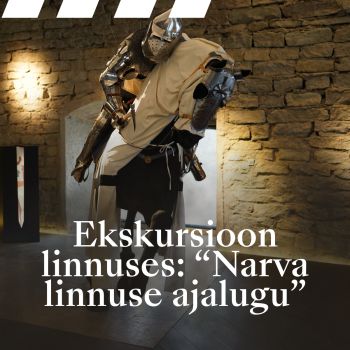 Экскурсия по замку: История Нарвского замка (EST)