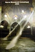NARVA MUUSEUMI TOIMETISED 4. 2005.